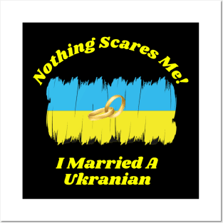 "Embrace Fearlessness with Our 'Nothing Scares Me, I Married a Ukranian' Tee! T-Shirt T-Shirt Posters and Art